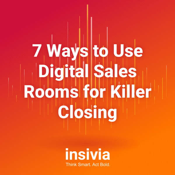 7 Ways to Use Digital Sales Rooms for Killer Closing