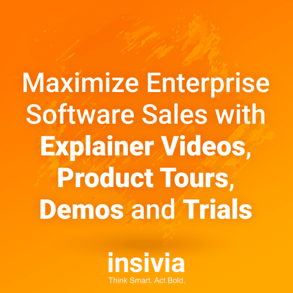 Maximize Enterprise Software Sales with Explainer Videos, Product Tours, Demos and Trials