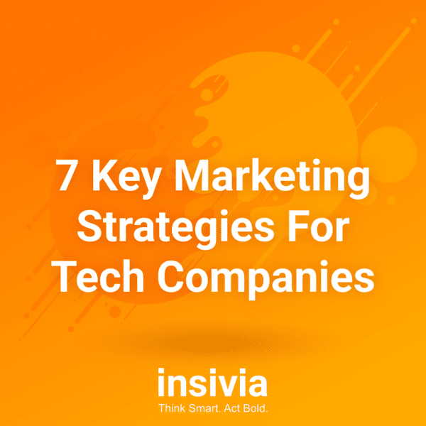 7 Key Marketing Strategies for Technology Companies