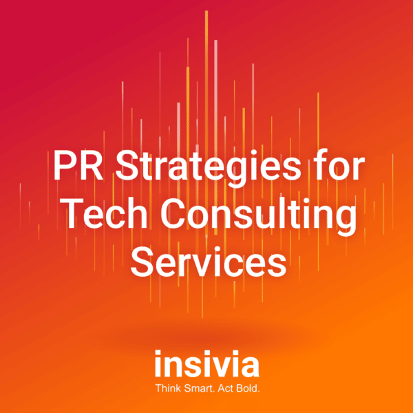 PR Strategies for Tech Consulting Services