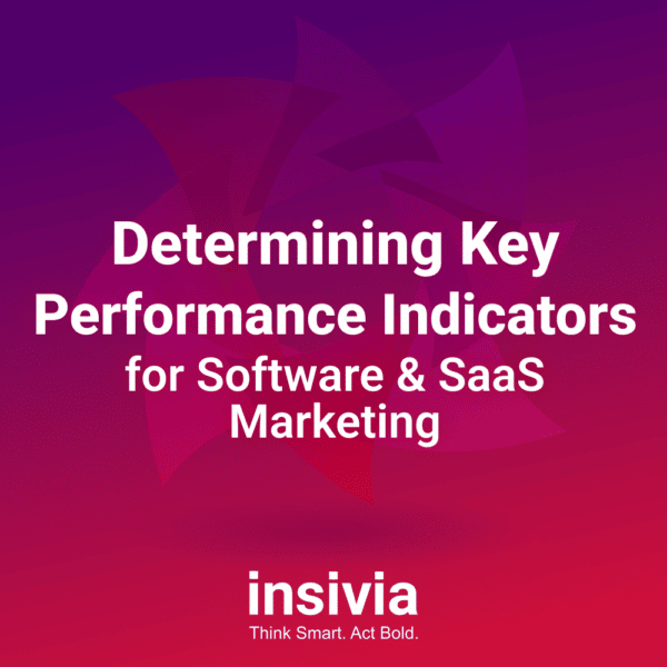 Determining Key Performance Indicators for Software & SaaS Marketing