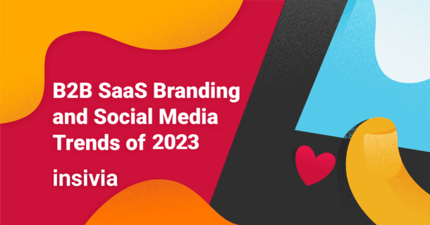 Social Media Trends for B2B SaaS Brands