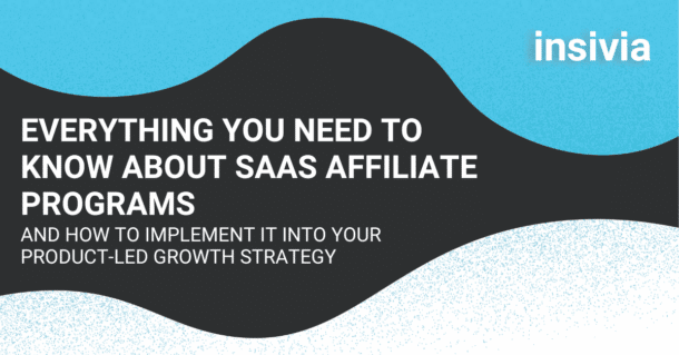 Everything You Need to Know About SaaS Affiliate Programs and How to Implement it Into Your Product-Led Growth Strategy.