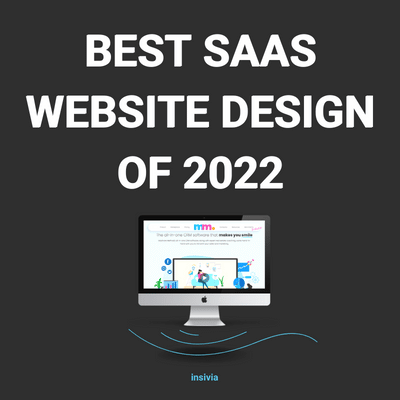 Insivia's Top 15 SaaS Website Designs of 2022