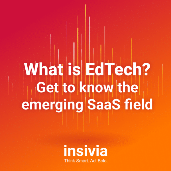What is EdTech? Get to Know The Emerging SaaS Field