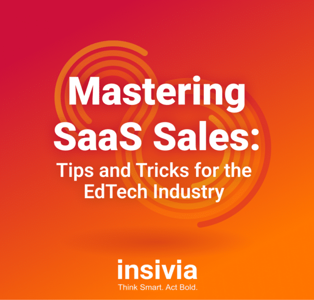 Mastering SaaS Sales: Tips and Tricks for the EdTech Industry