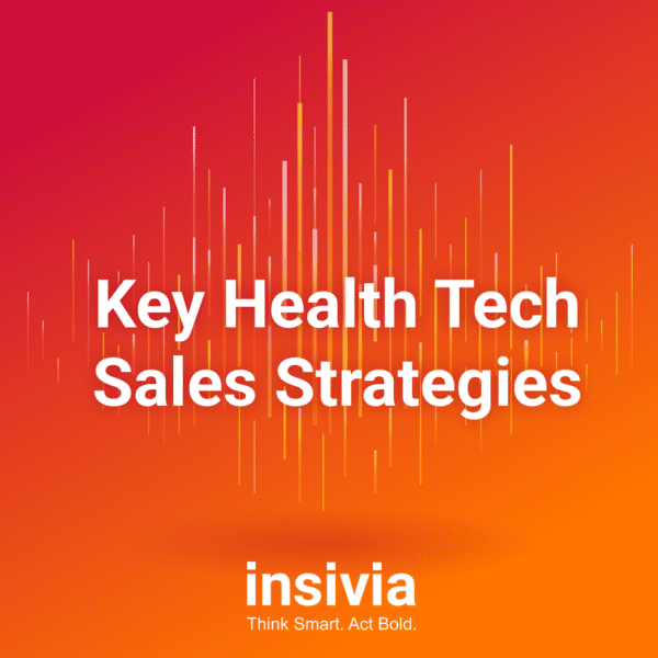 Key Health Tech Sales Strategies