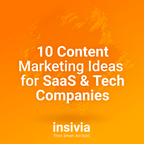 10 Content Marketing Ideas for SaaS & Tech Companies
