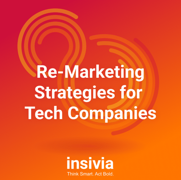 Effective Re-Marketing Strategies for Tech Companies