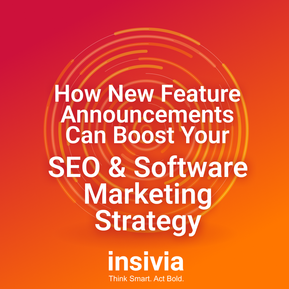 How New Feature Announcements Can Boost Your SEO and Software Marketing Strategy