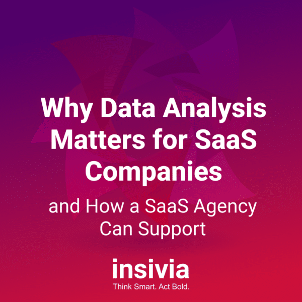 Why Data Analysis Matters for SaaS Companies and How an Agency Can Support