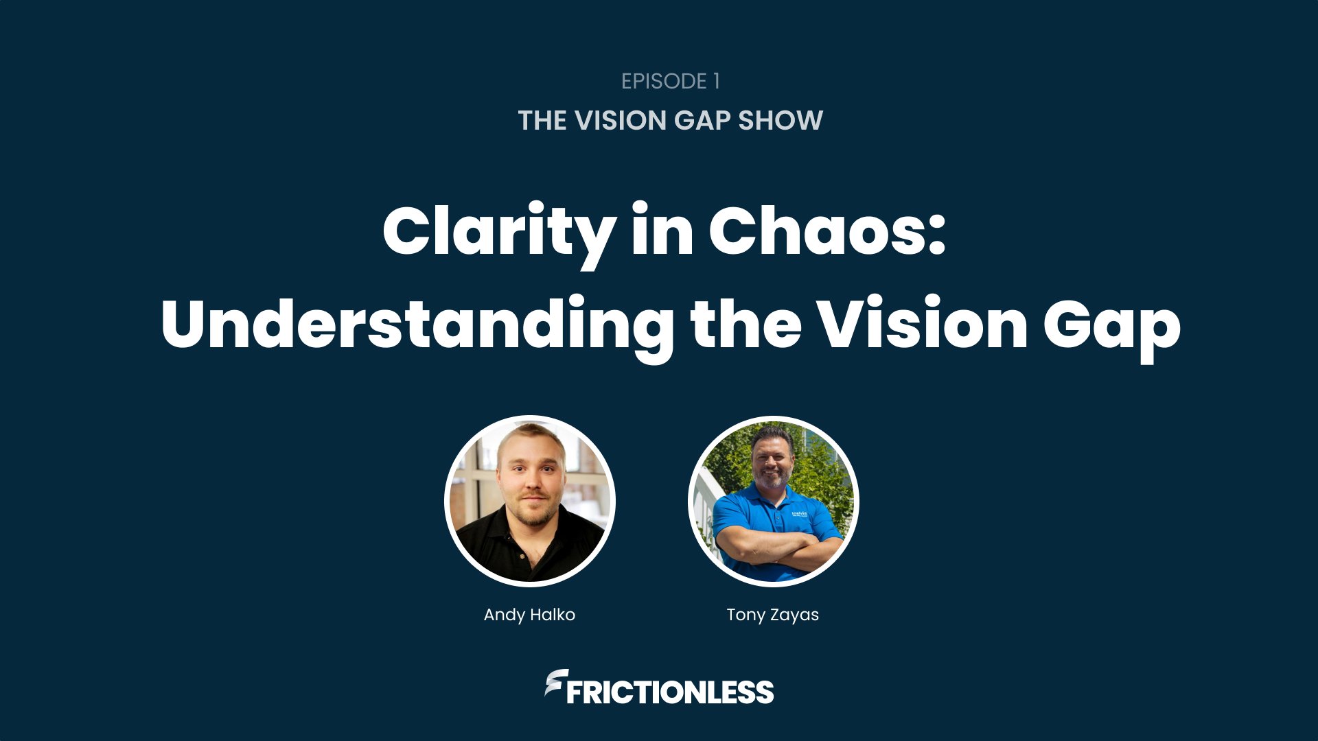 Introducing The Vision Gap & Frictionless