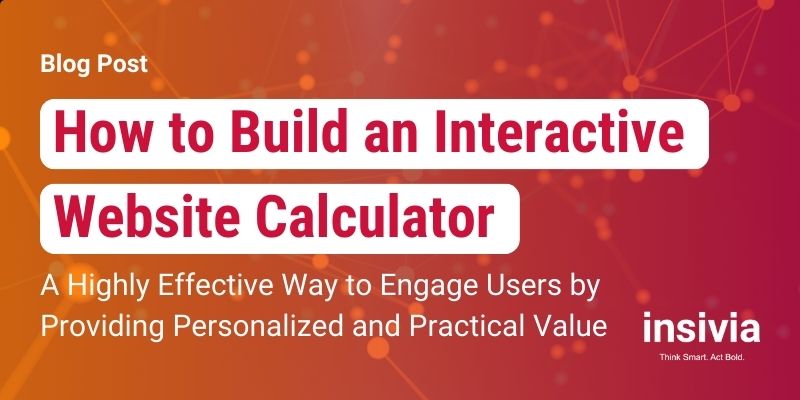 How To Build An Interactive Website Calculator Insivia How To Build An Interactive Website Calculator Insivia