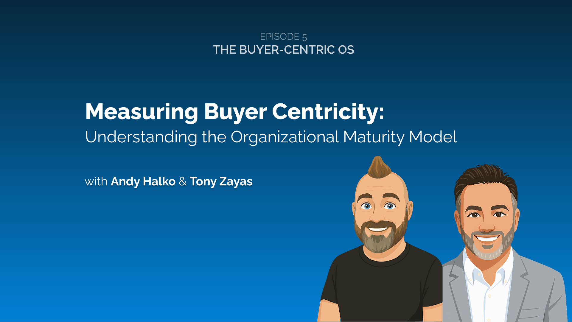 Measuring Buyer Centricity: Understanding the Organizational Maturity Model