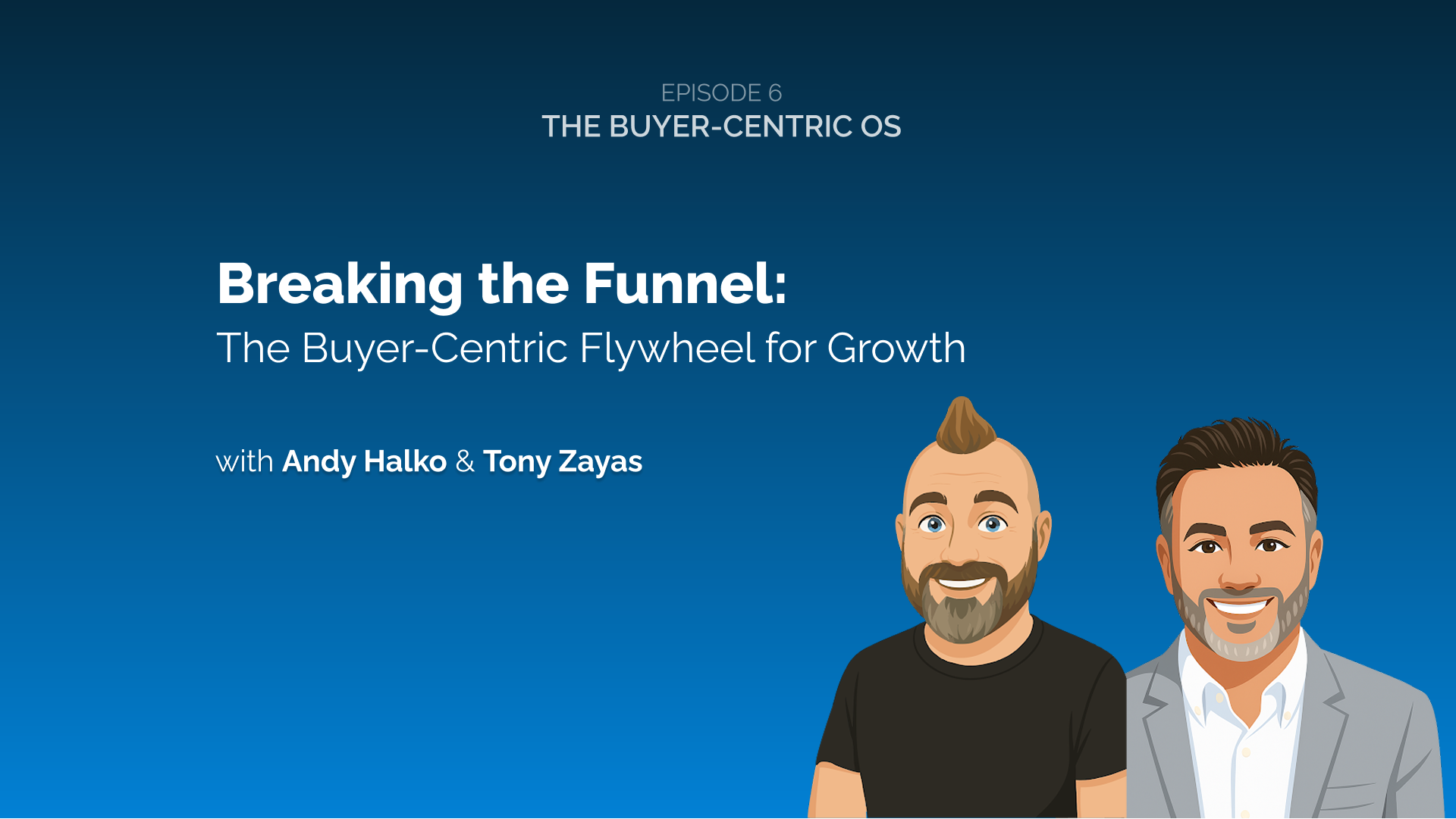 Breaking the Funnel: The Buyer-Centric Flywheel for Growth