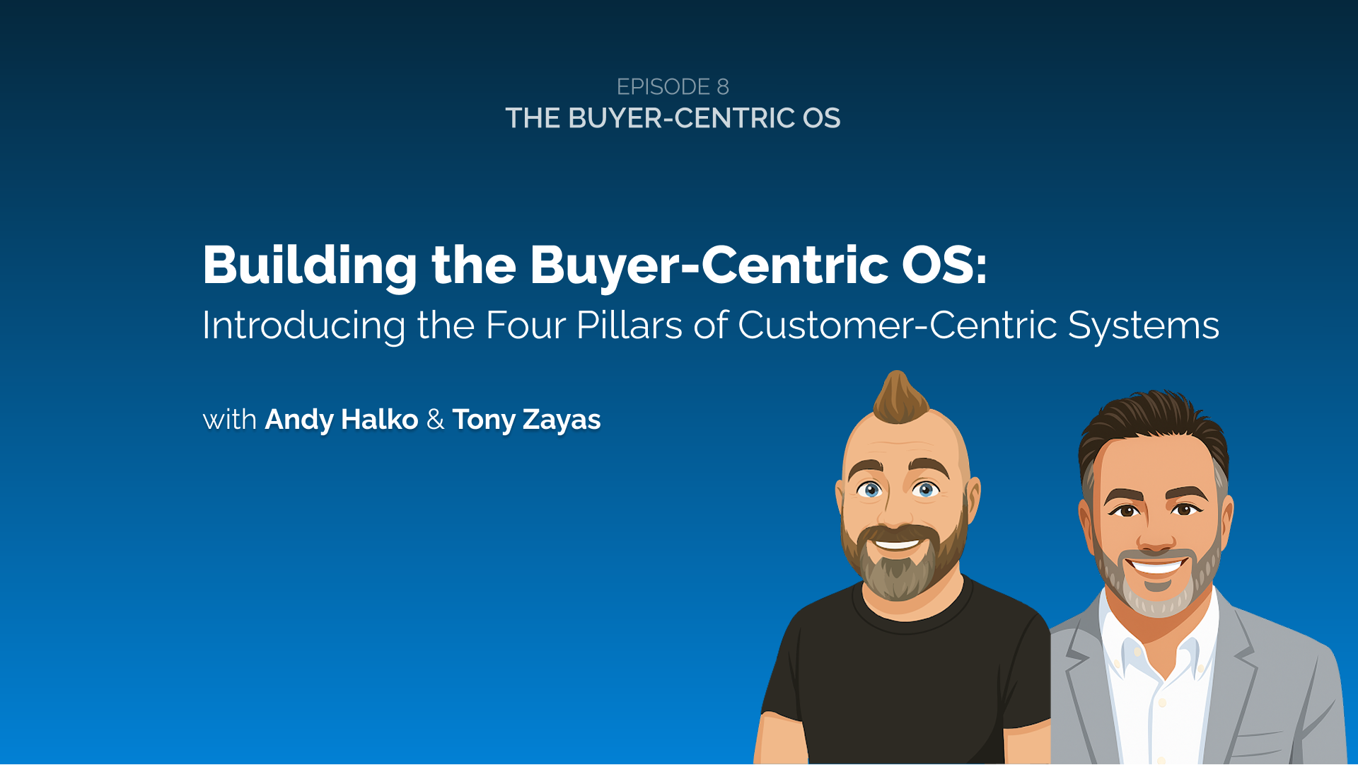 Building the Buyer-Centric OS: Introducing the Four Pillars of Customer-Centric Systems