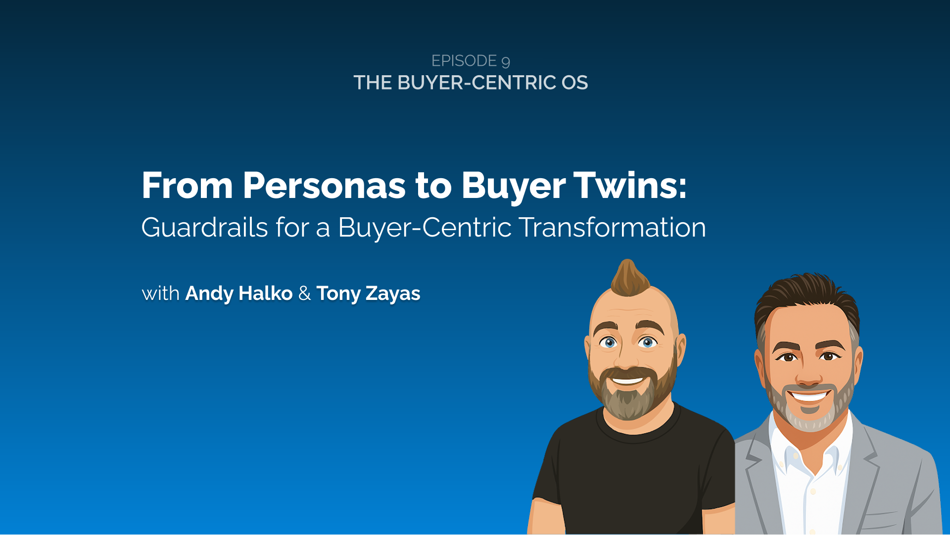 From Personas to Buyer Twins: Guardrails for a Buyer-Centric Transformation